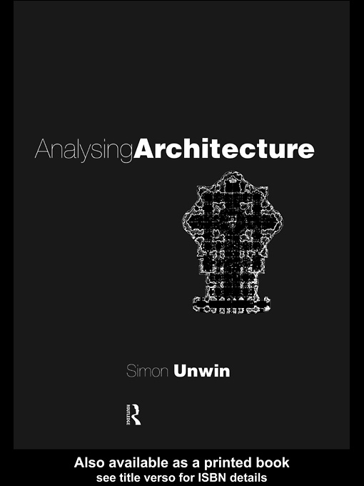 Title details for Analysing Architecture by Simon  Unwin - Available